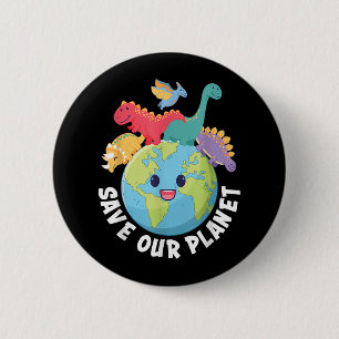 Save Our Planet Dinosaur Earth Day 2024 Kids Boys 6 Cm Round Badge