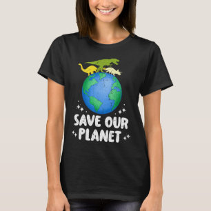 Save Our Planet Dinosaur Kids Cute Earth Day Girls T-Shirt