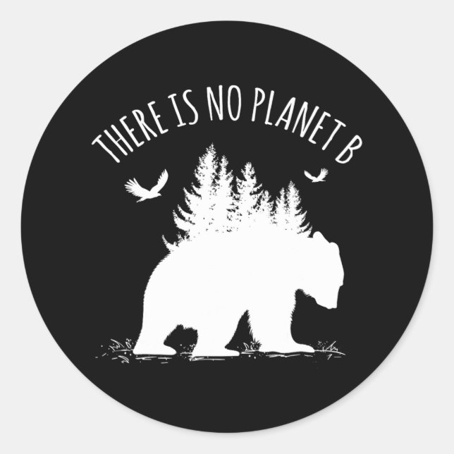 Save Our Planet Earth Day There Is No Planet B  Classic Round Sticker (Front)