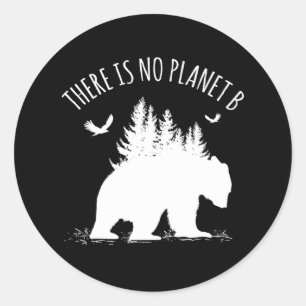 Save Our Planet Earth Day There Is No Planet B Classic Round Sticker
