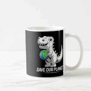 Save Our Planet Earth Day Trex Environment Kidstod Coffee Mug