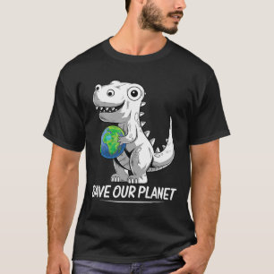 Save Our Planet Earth Day Trex Environment Kidstod T-Shirt