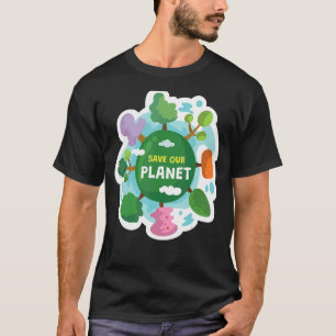 Save Our Planet Green Energy Healthy Environment E T-Shirt