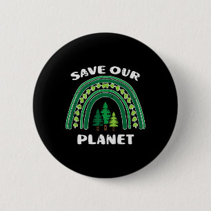 Save Our Planet Green Rainbow Trees Earth Day Men  6 Cm Round Badge