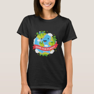 Save Our Planet Mother Earth Environmental Protect T-Shirt