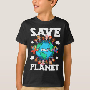 Save Our Planet Nature Advocacy Awareness Earth Da T-Shirt