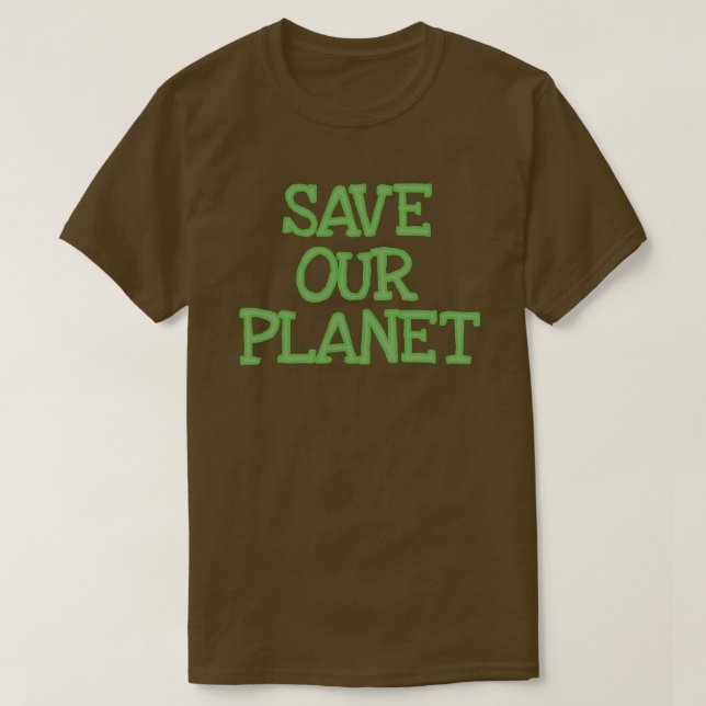 Save our planet T-Shirt (Design Front)