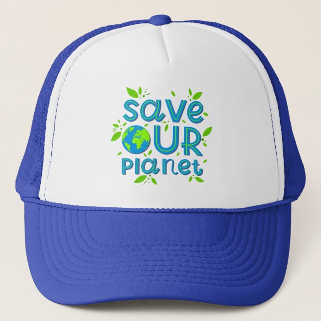 Save Our Planet Trucker Hat (Front)