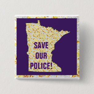 SAVE OUR POLICE! 15 CM SQUARE BADGE