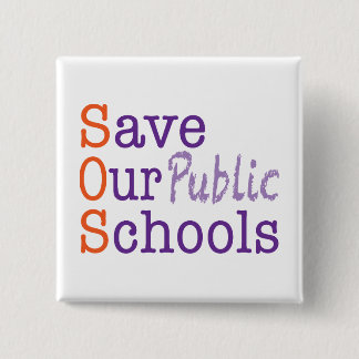 Save Our Public Schools 15 Cm Square Badge