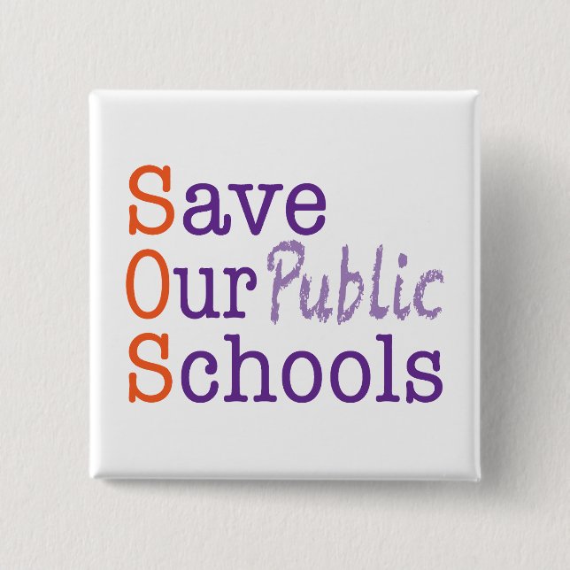Save Our Public Schools 15 Cm Square Badge (Front)