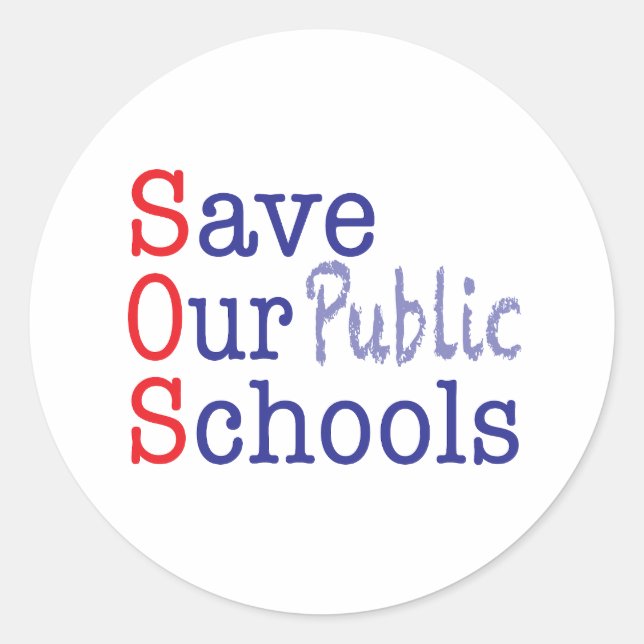 Save Our Public Schools SOS Classic Round Sticker (Front)