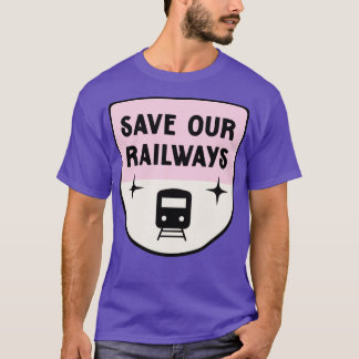 Save Our Railways Train Strike T-Shirt