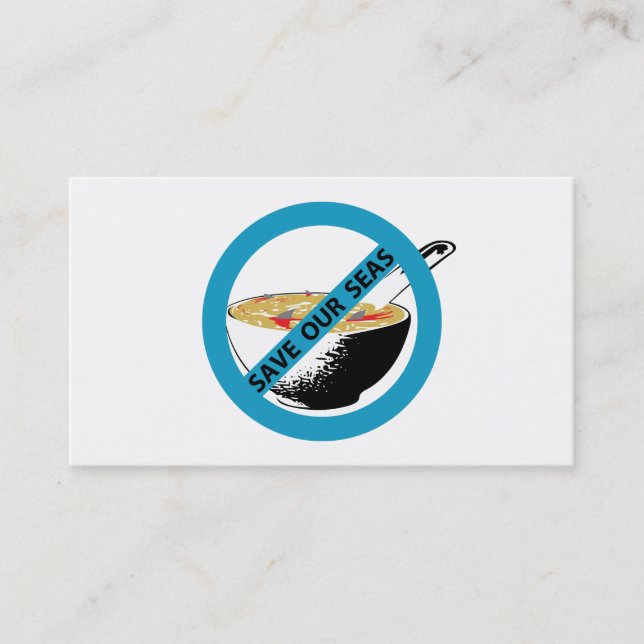 SAVE OUR SEAS ban shark fin soup Business Card (Front)