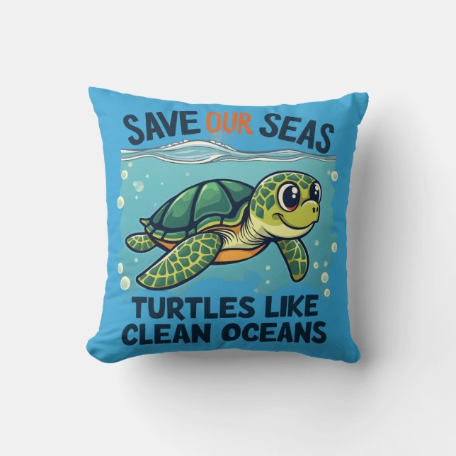 Save Our Seas - Turtles Like Clean Oceans Cushion (Front)