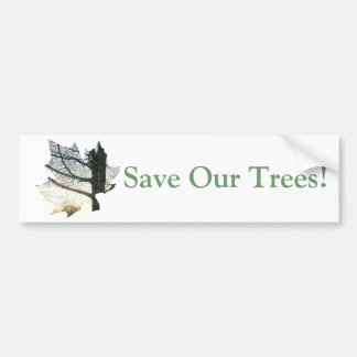 Save Our Trees! Bumper Sticker