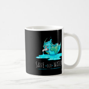 Save Our Waters Earth Day Clean Water Conservation Coffee Mug