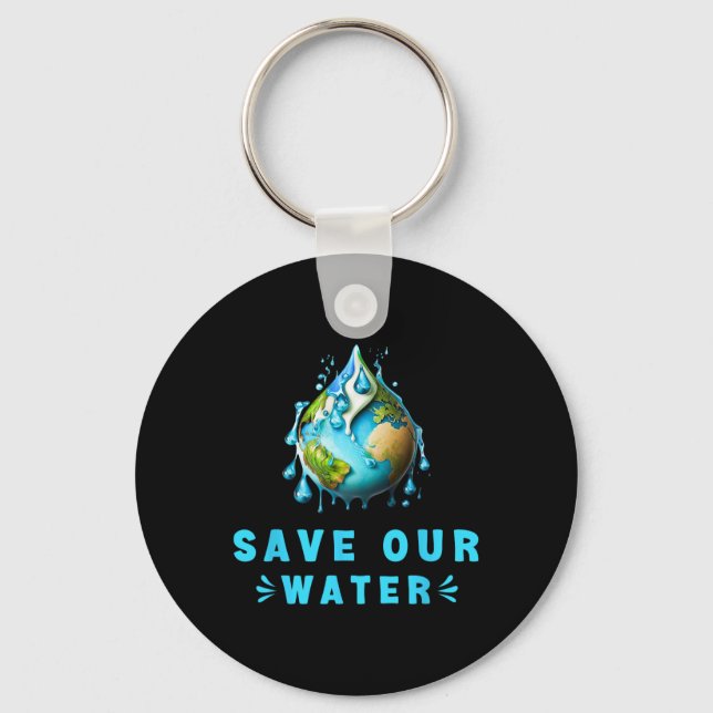 Save Our Waters Earth Day Clean Water Conservation Key Ring (Front)