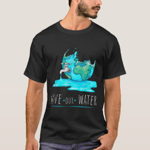 Save Our Waters Earth Day Clean Water Conservation T-Shirt