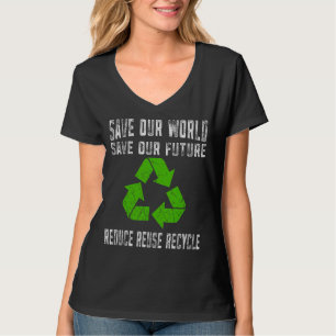 Save Our World Save Our Future Earth Day Environme T-Shirt