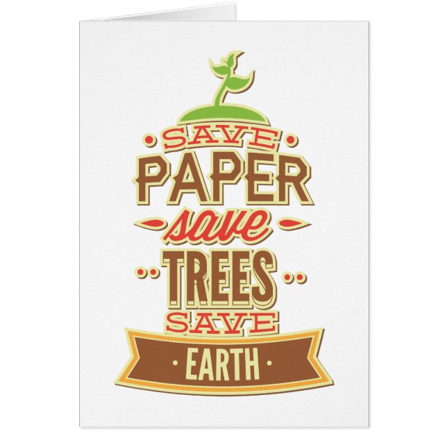 Save Paper Save Trees Save Earth (Front)
