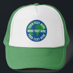 Save planet earth trucker hat with custom text<br><div class="desc">Round planet earth trucker hat with custom text. Blue and green globe logo with white text template. Create caps for global warming,  climate change environmental issues,  nature preserve,  green energy,  forrest protection,  protests,  plastic soup,  recycle,  recycling etc. Land sea drawing. Save the planet,  save the earth! Custom headwear.</div>
