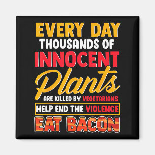 Save plants eat bacon _ foodie meat bacon pork bbq magnet