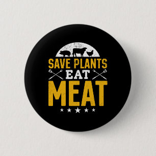 Save Plants Eat Meat Rbecue Meat Smoking Bbq Chef 6 Cm Round Badge