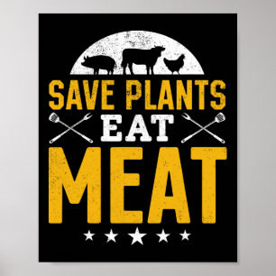 Save Plants Eat Meat Rbecue Meat Smoking Bbq Chef Poster