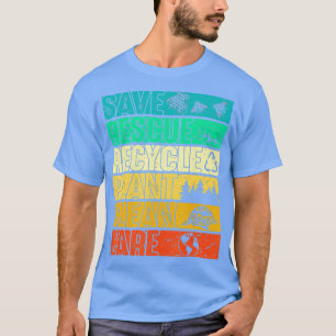 Save Rescue Plant Clean Care Turtle Animal Recycle T-Shirt