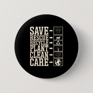 Save Rescue Recycle Plant Clean Care  6 Cm Round Badge