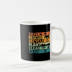 Save Rescue Recycle Plant Clean Care Earth Day Ani Coffee Mug