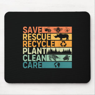 Save Rescue Recycle Plant Clean Care Earth Day Ani Mouse Mat