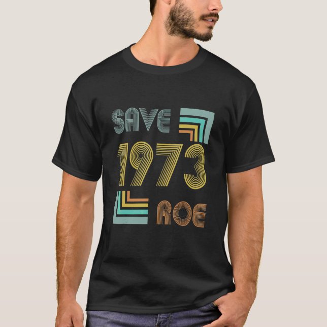 Save Roe V Wade 1973 Pro Choice Protest Feminist V T-Shirt (Front)