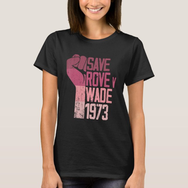 Save Roe v Wade Pro Choice Protest Feminist Women' T-Shirt (Front)