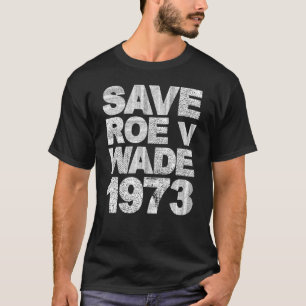 Save Roe v Wade Pro Choice Protest Feminist Women' T-Shirt