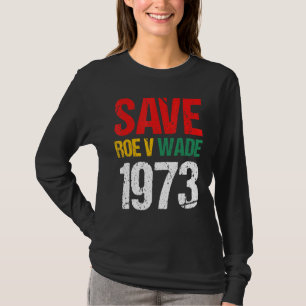 Save Roe V Wade Pro Choice Womens Rights Feminist T-Shirt