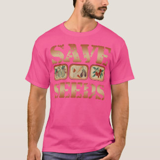 Save Seeds Gardening T Shirt