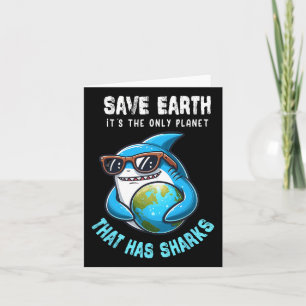 Save Shark Earth Day Restore Earth Shark Day Envir Card