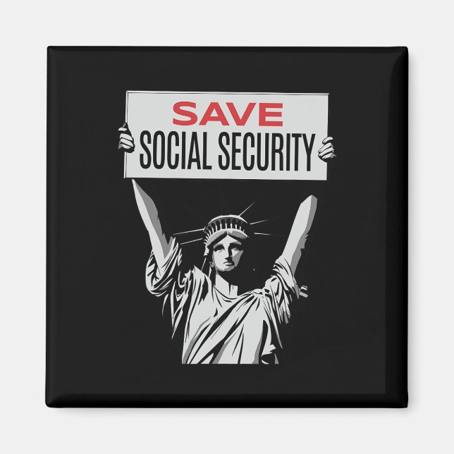 Save Social Security -statue Of Liberty - Resist T Magnet (Front)
