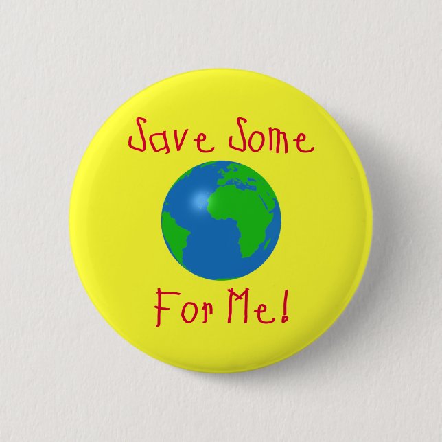 Save Some For Me 6 Cm Round Badge (Front)