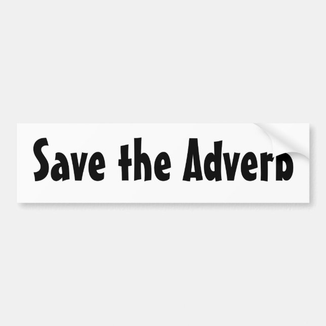 Save the Adverb Bumper Sticker (Front)