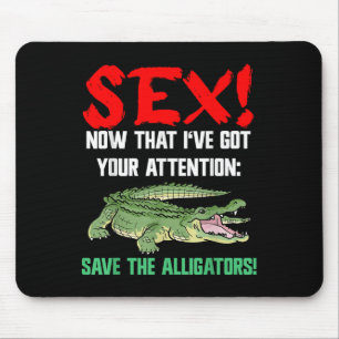 Save The Alligators - Animal Welfare For Crocodile Mouse Mat