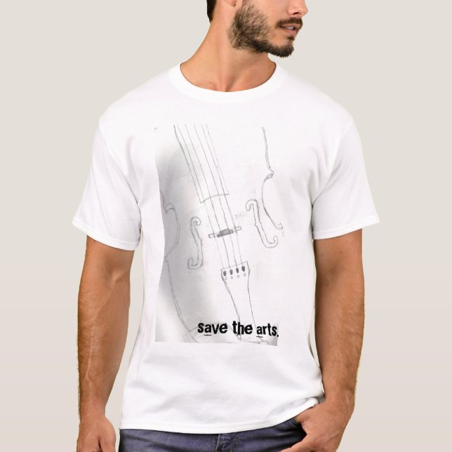 Save the Arts. T-Shirt (Front)