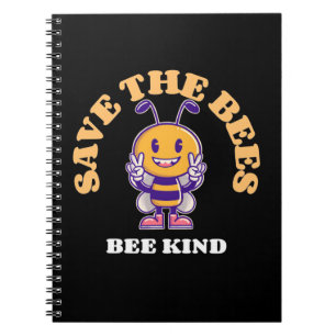 Save The Bees Be Kind Notebook