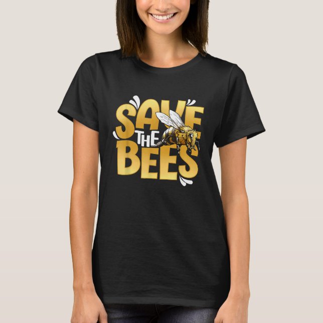 Save The Bees Bee Beekeeper Apiary T-Shirt (Front)