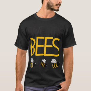 Save The Bees Bee Lover Beekeeper Honey Environmen T-Shirt