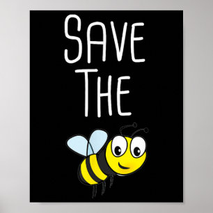 Save The Bees - Environmental Protection Bee Beeke Poster
