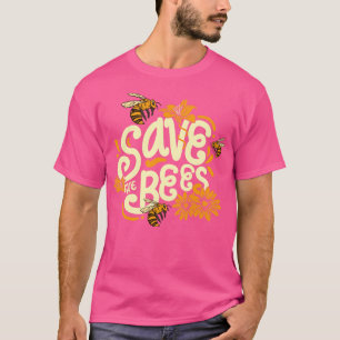 Save the Bees Environmentalist Gift T-Shirt
