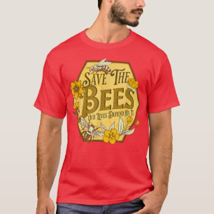 Save The Bees Honey Bee Keeper Farmer Nature Hive T-Shirt